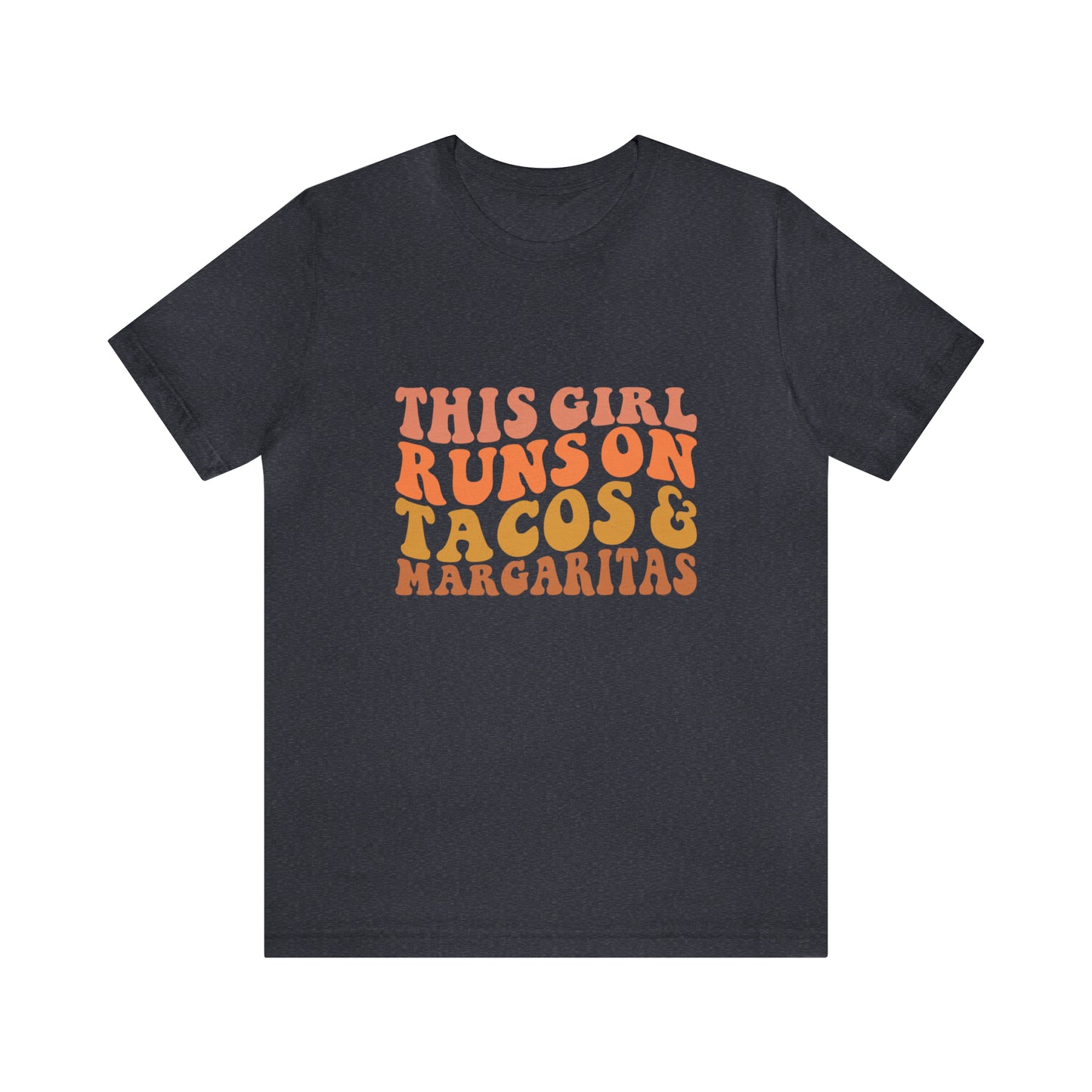 This girl runs on tacos - Jersey Short Sleeve T-Shirt