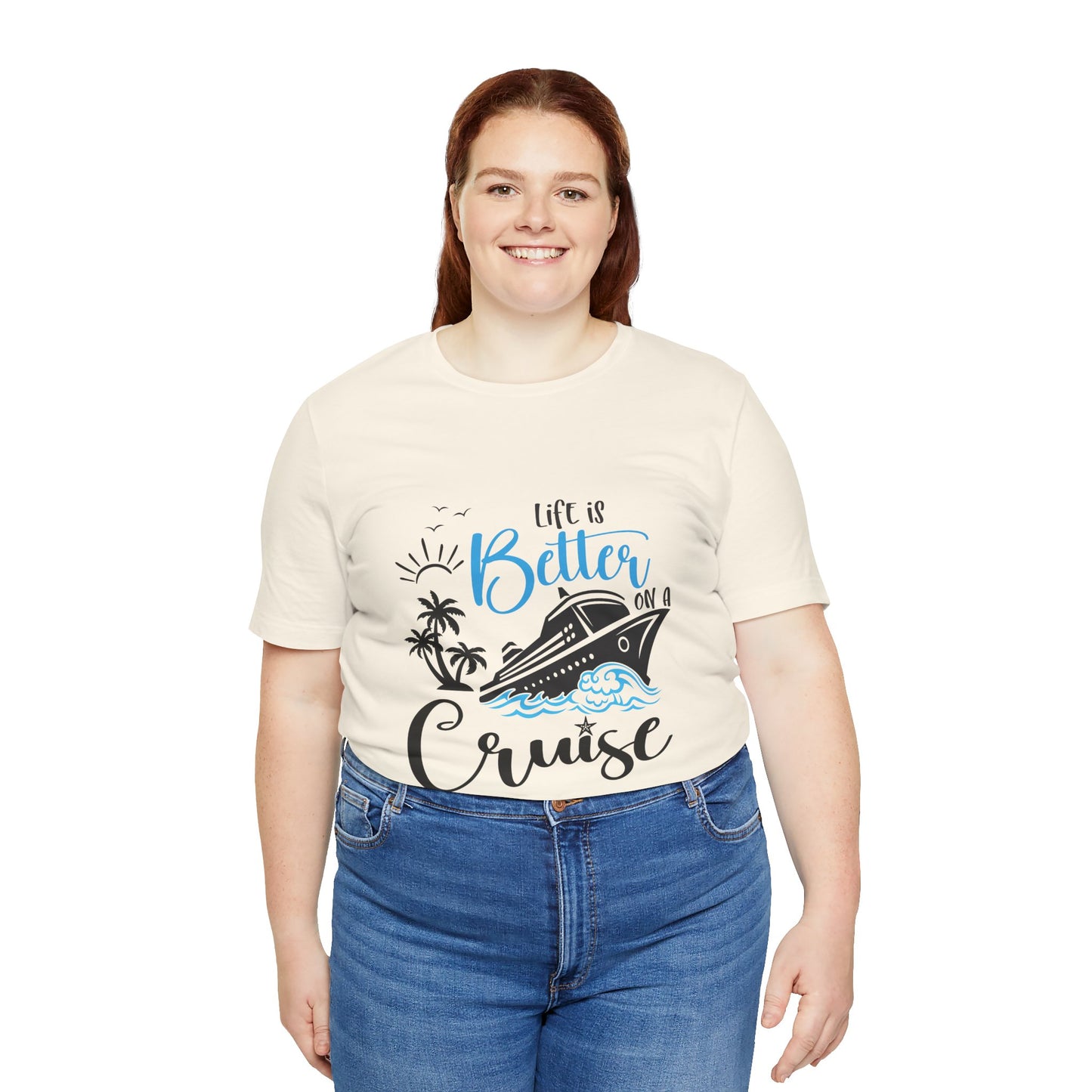 Life is Better on a Cruise - Jersey Short Sleeve T-Shirt