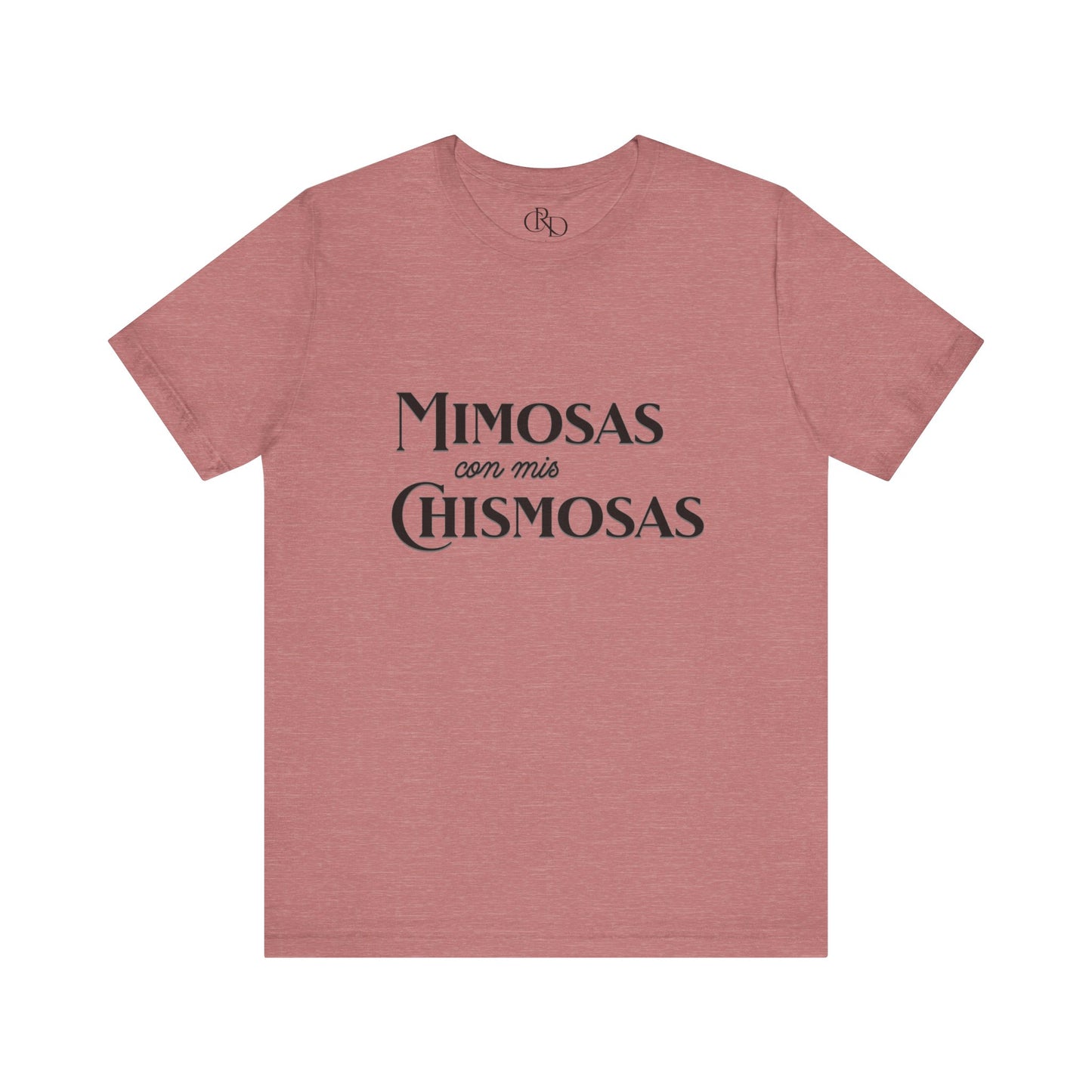 Mimosas con mis chismosas - Jersey Short Sleeve T-Shirt