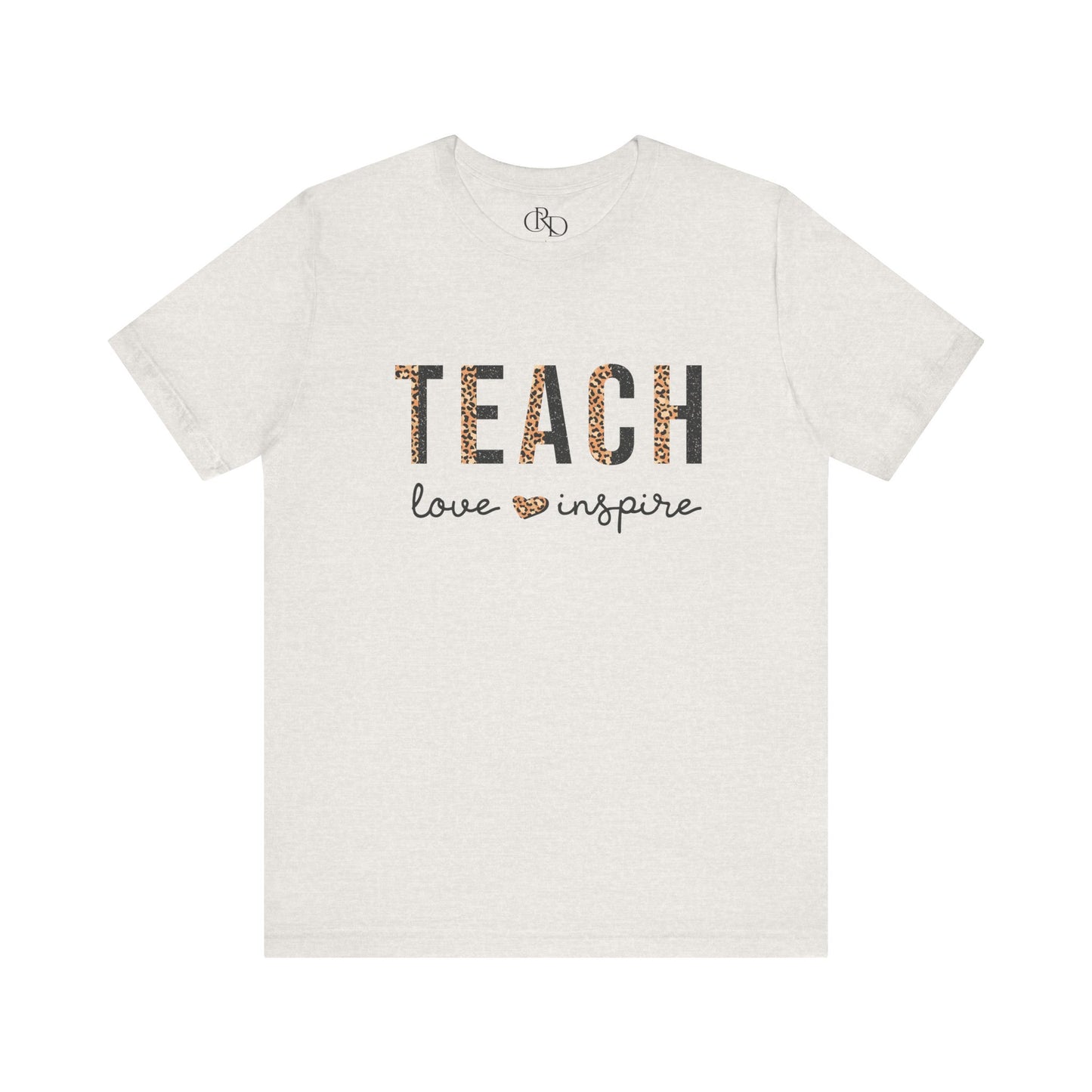 Teach Love Inspire - Jersey Short Sleeve T-Shirt