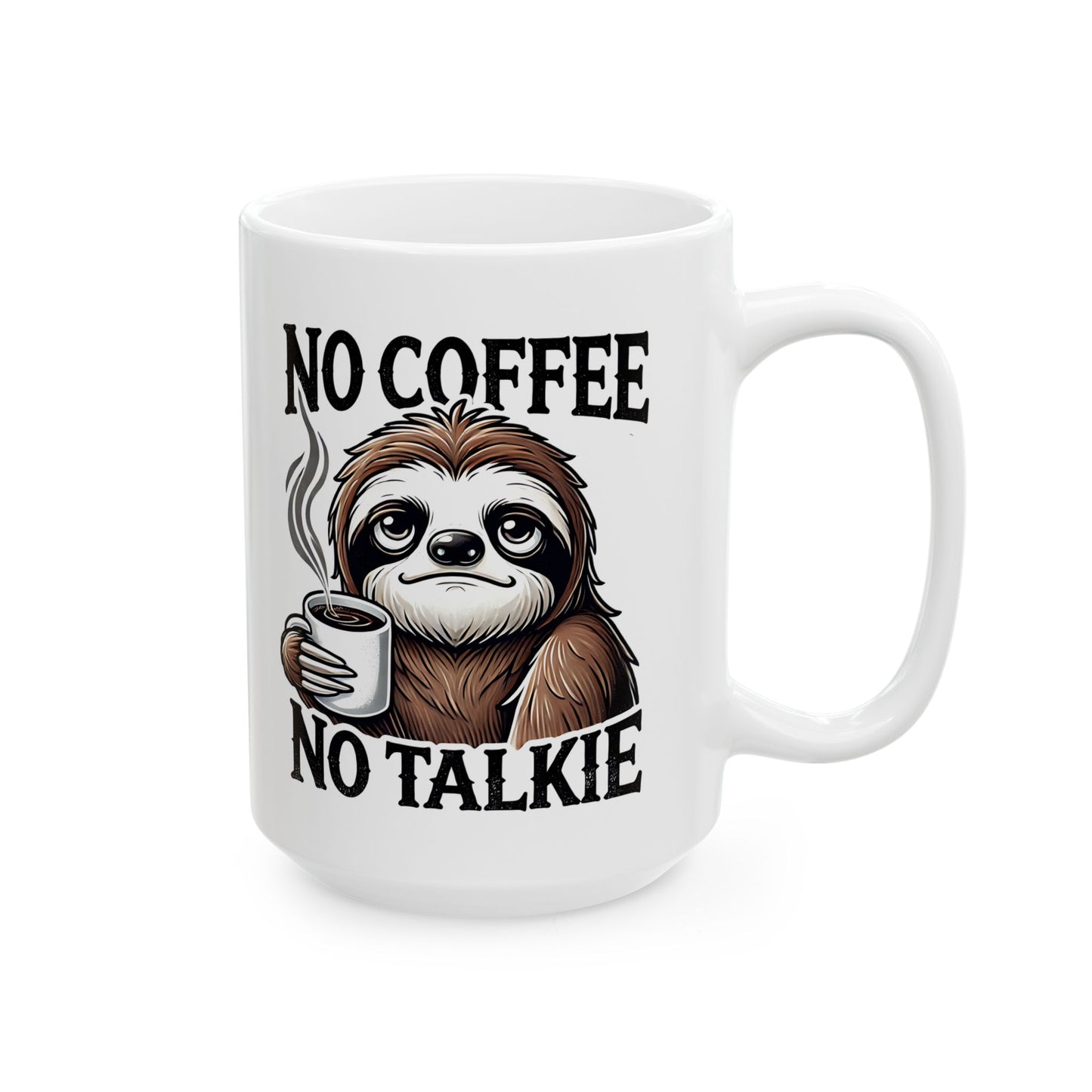 Funny Sloth Coffee Mug - "No Coffee, No Workie" - Perfect Gift for Coffee Lovers