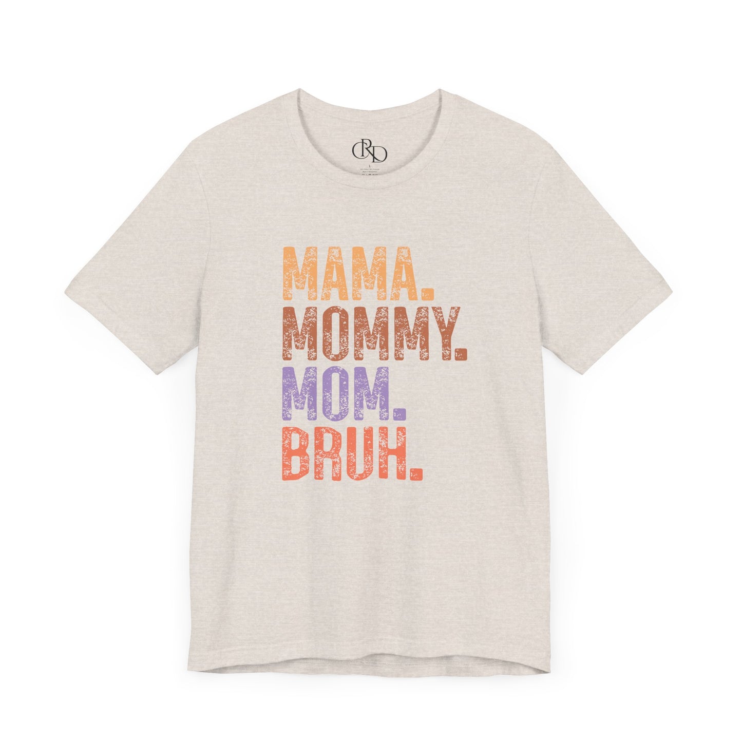 Mama Mommy Mom Bruh - Jersey Short Sleeve T-Shirt