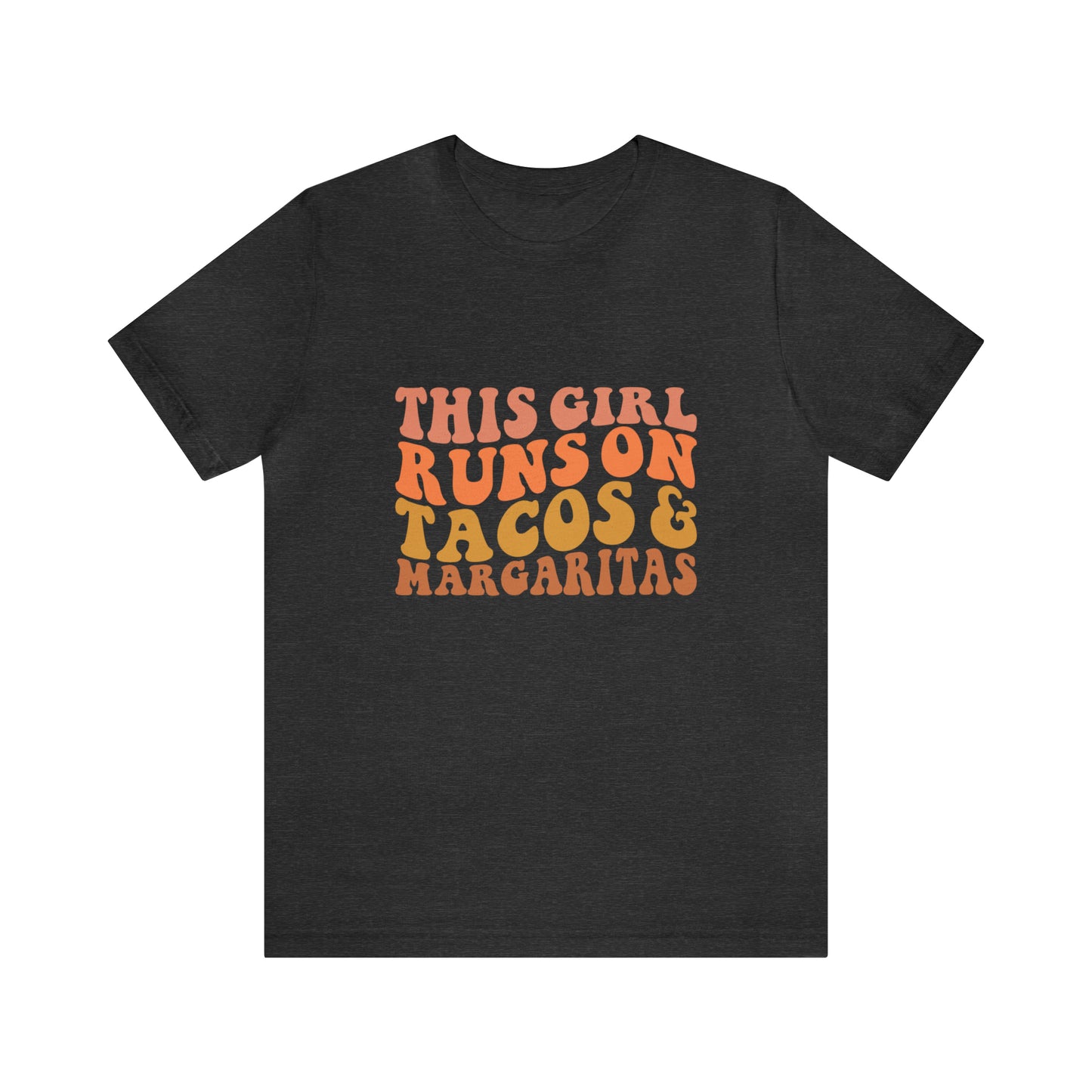 This girl runs on tacos - Jersey Short Sleeve T-Shirt