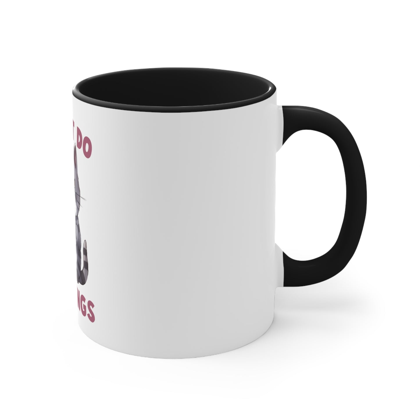 I don't do Mornings - Accent Coffee Mug, 11oz