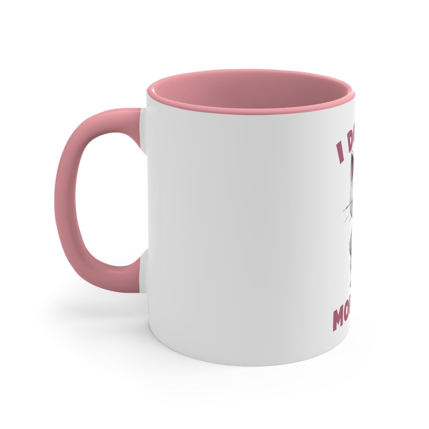 I don't do Mornings - Accent Coffee Mug, 11oz