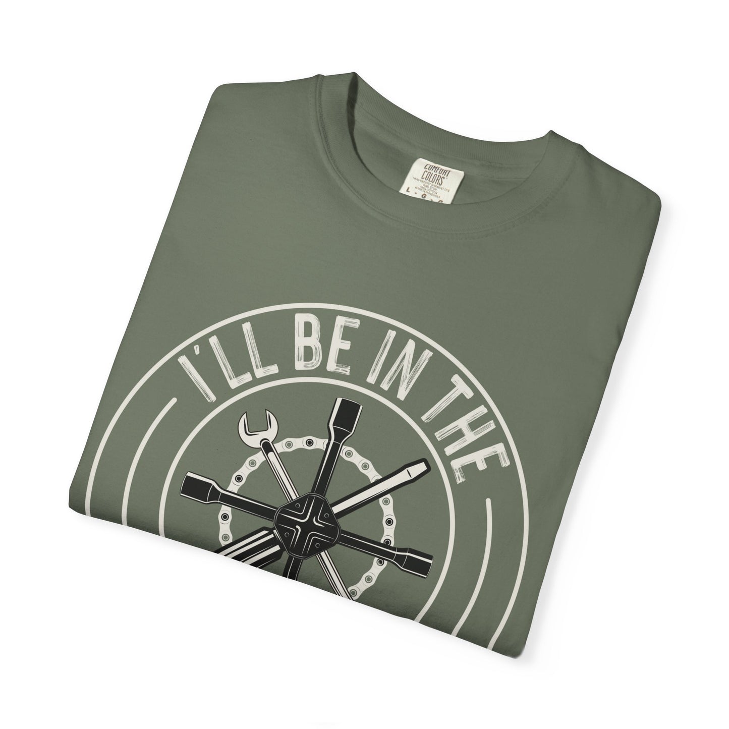I'll be in the garage - Softstyle T-Shirt
