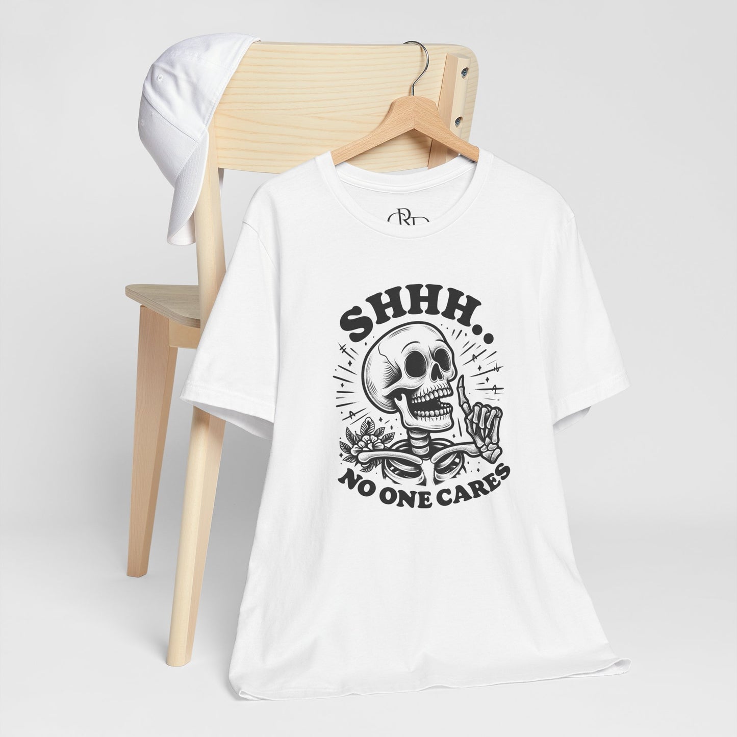 Shh No One Cares - Short Sleeve T-Shirt
