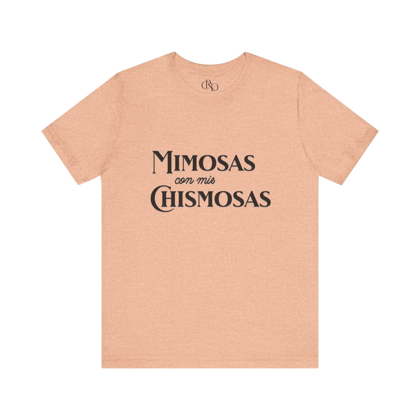 Mimosas con mis chismosas - Jersey Short Sleeve T-Shirt