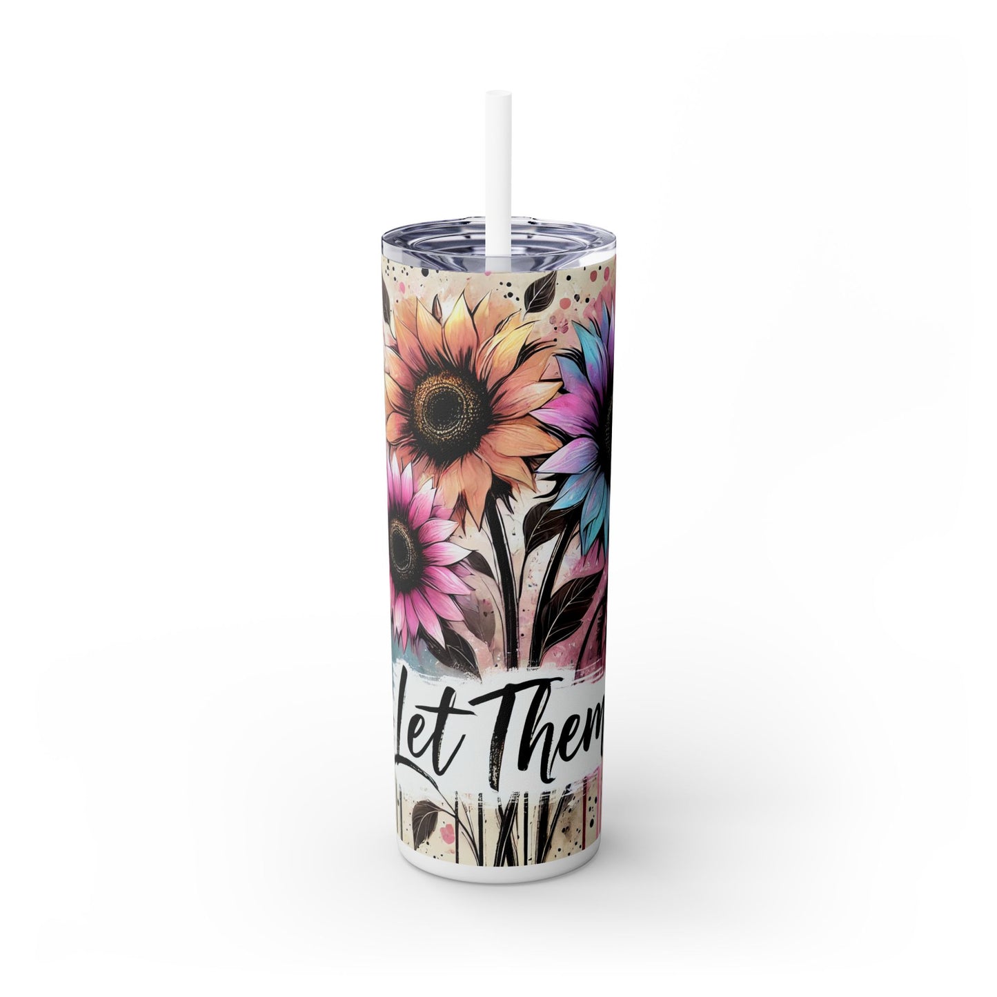 Tumbler - Watercolor Sunflowers 'Let Them' Message