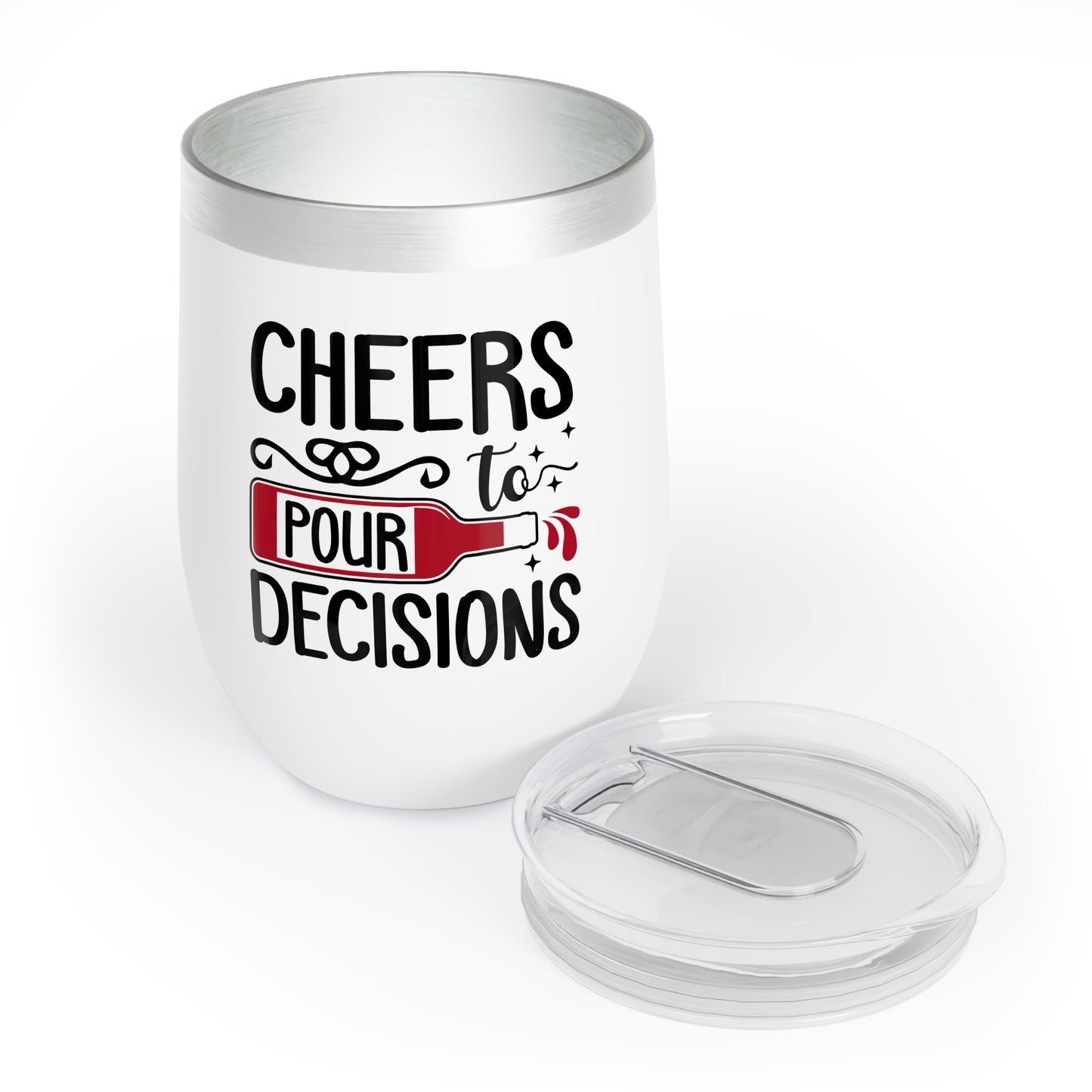 Cheers to Pour Decisions - Chill Wine Tumbler