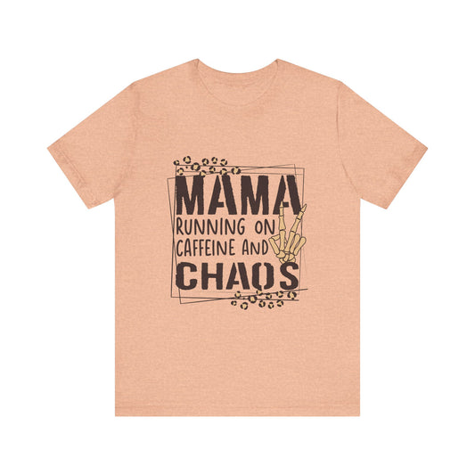 Mama running on caffeine and chaos - Jersey Short Sleeve T-Shirt