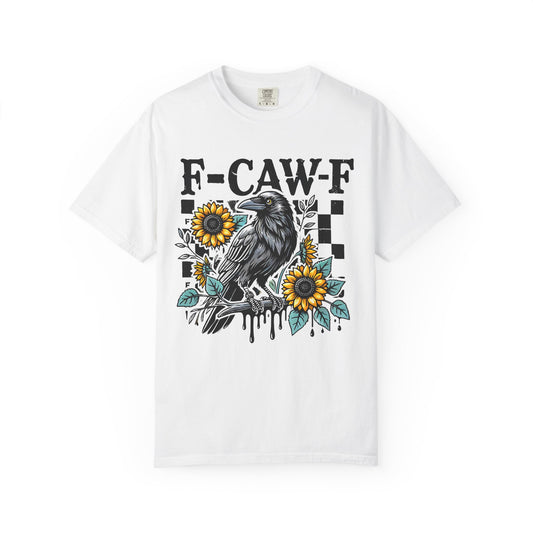 F-Caw-F Raven T-Shirt | Unisex Garment-Dyed Tee | Boho Aesthetic, Gifts for Bird Lovers, Nature Apparel