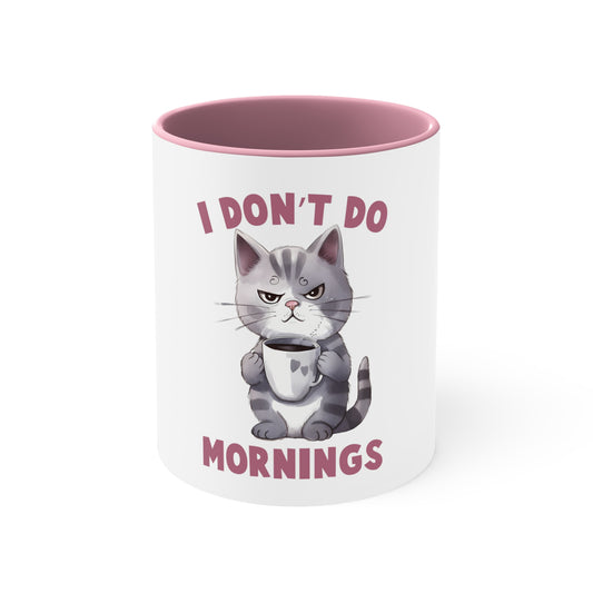 I don't do Mornings - Accent Coffee Mug, 11oz