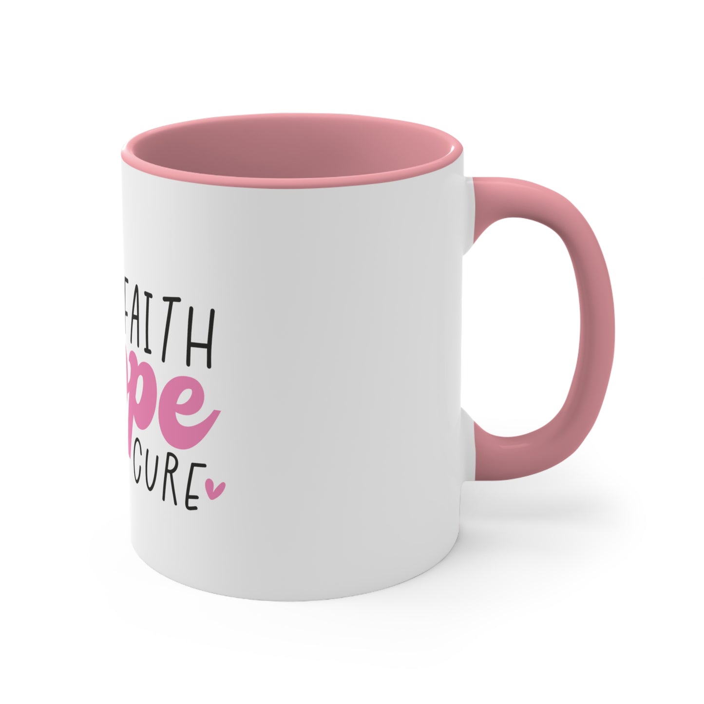 Faith Hope Cure - Accent Coffee Mug, 11oz