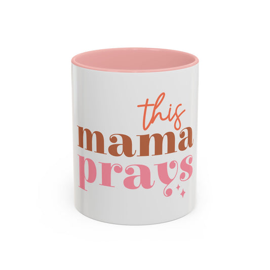 This Mama Prays - Accent Coffee Mug, 11oz