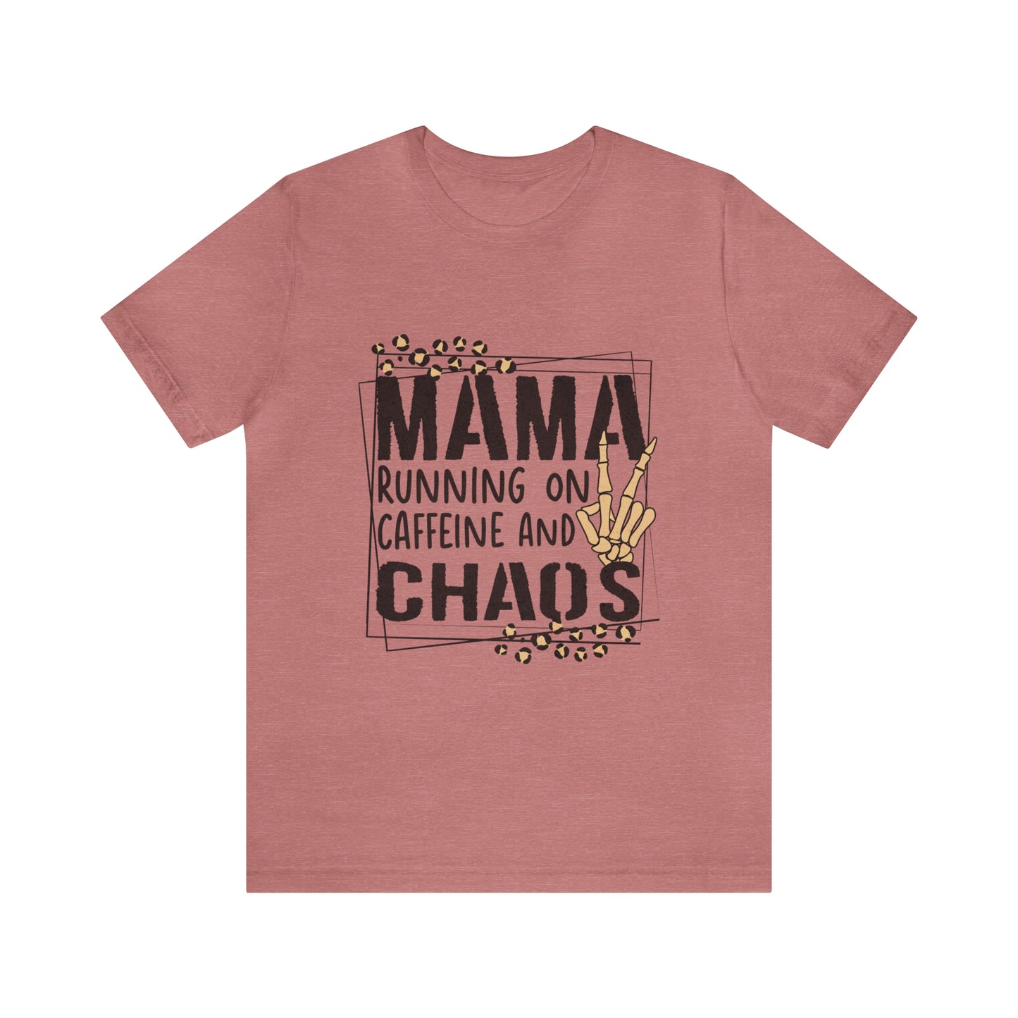 Mama running on caffeine and chaos - Jersey Short Sleeve T-Shirt