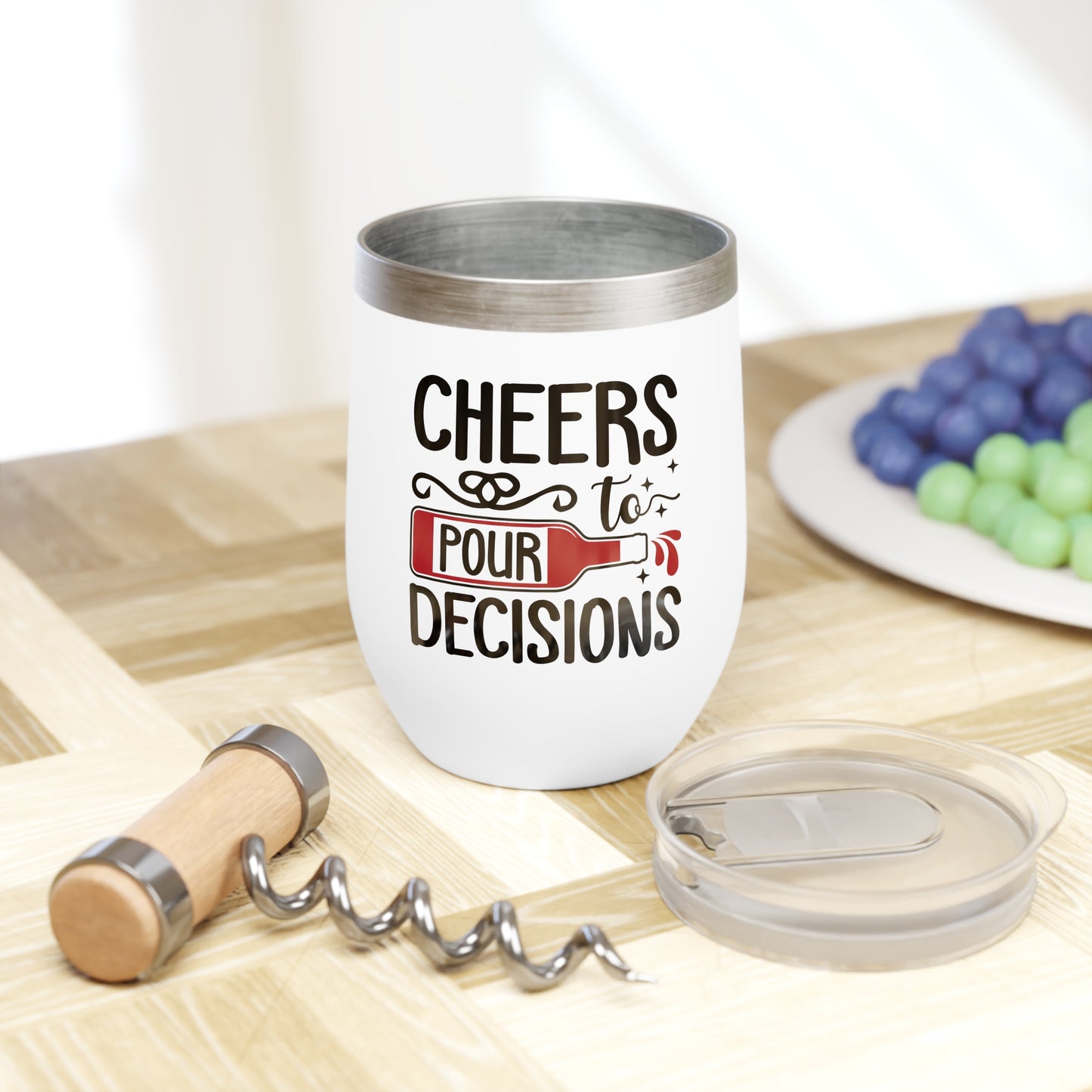 Cheers to Pour Decisions - Chill Wine Tumbler