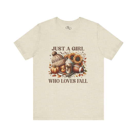 Just a Girl who loves Fall Tee