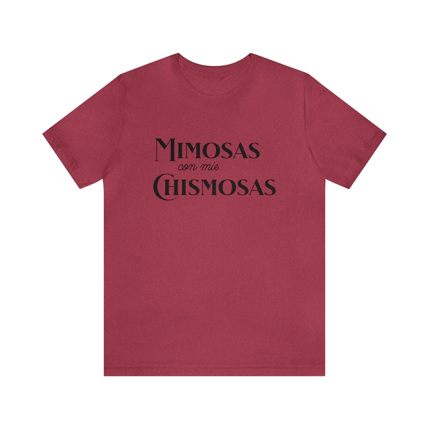 Mimosas con mis chismosas - Jersey Short Sleeve T-Shirt