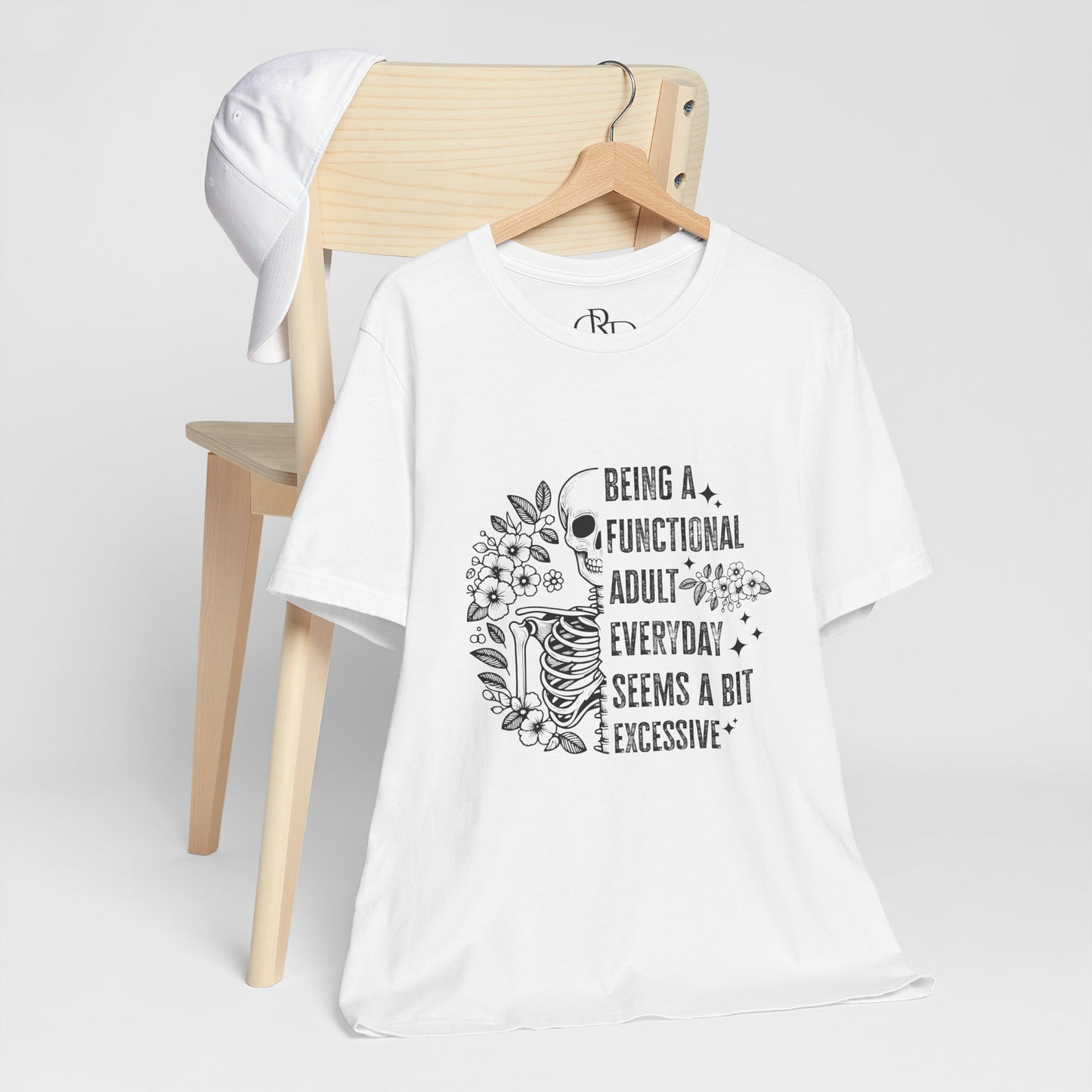 Funny Sarcastic Tee - Functional Adult Shirt