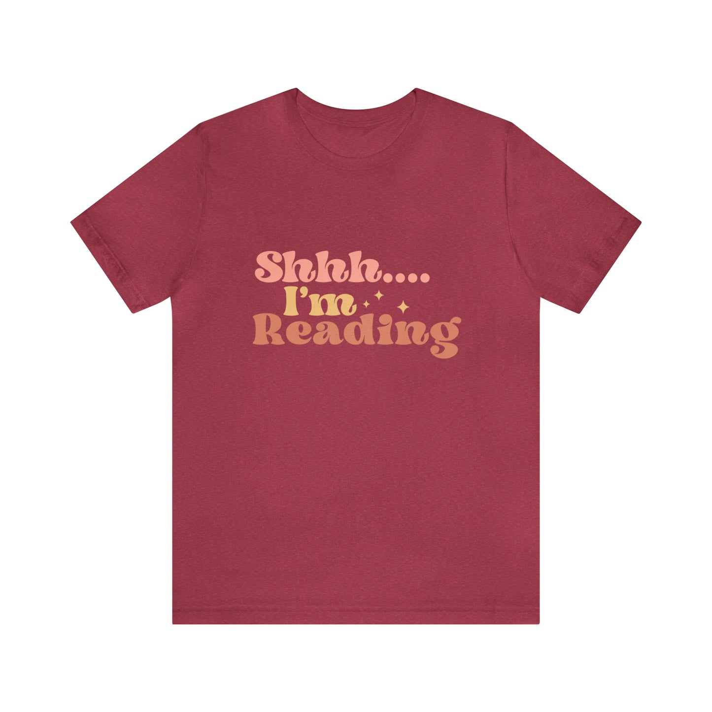 Shhh I'm Reading- Jersey Short Sleeve T-Shirt