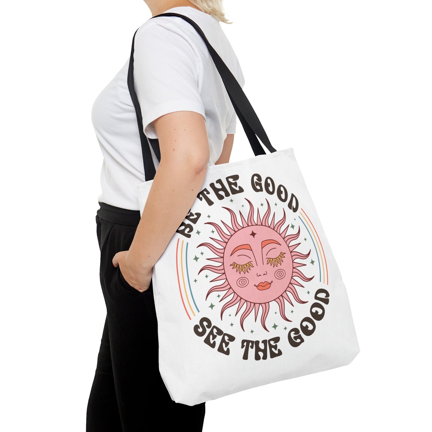 Be the Good, See the Good - Tote Bag