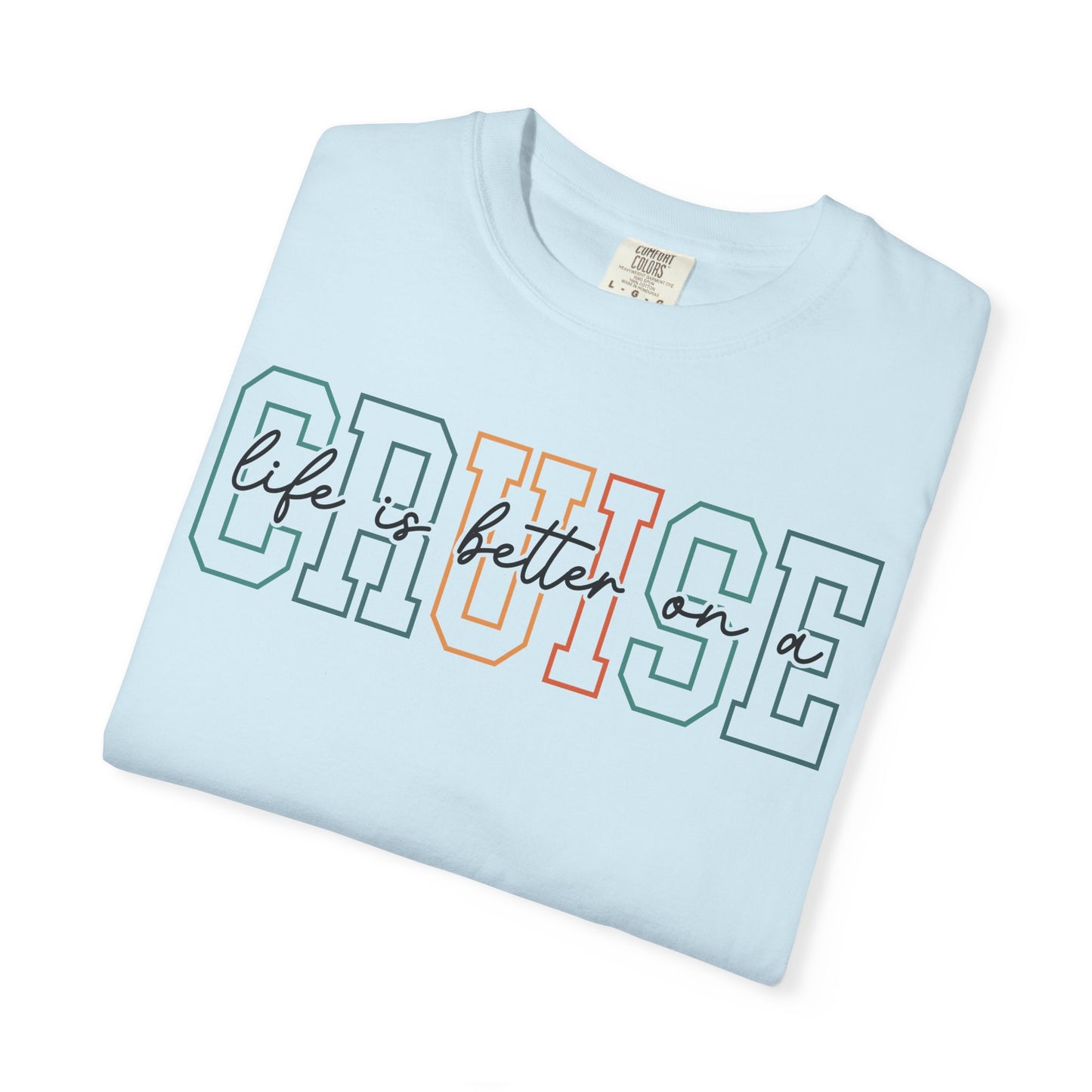 Life Is Better On a Cruise T-Shirt