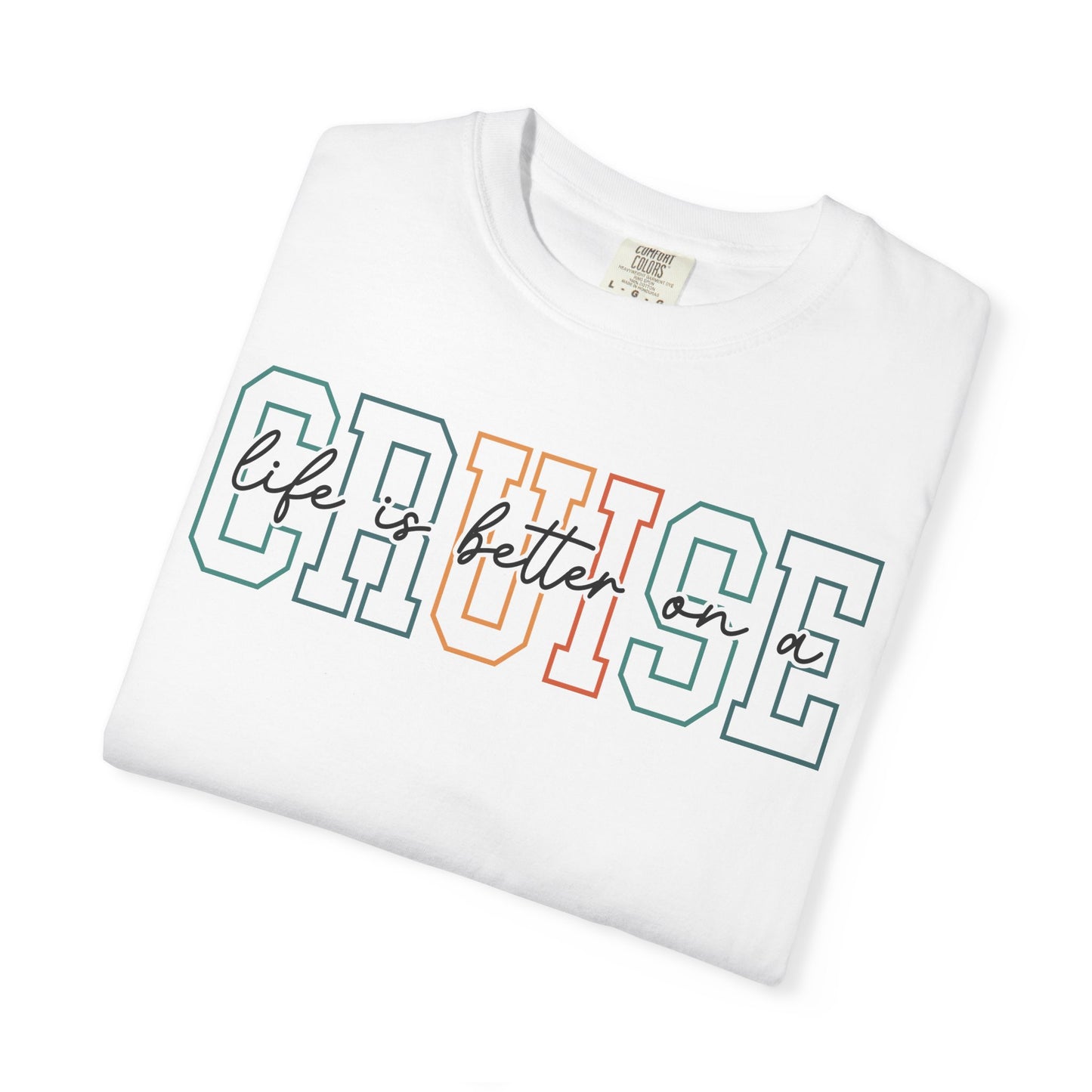 Life Is Better On a Cruise T-Shirt